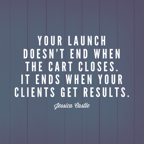 Your launch doesn't end when the cart closes. It ends when your clients get results.