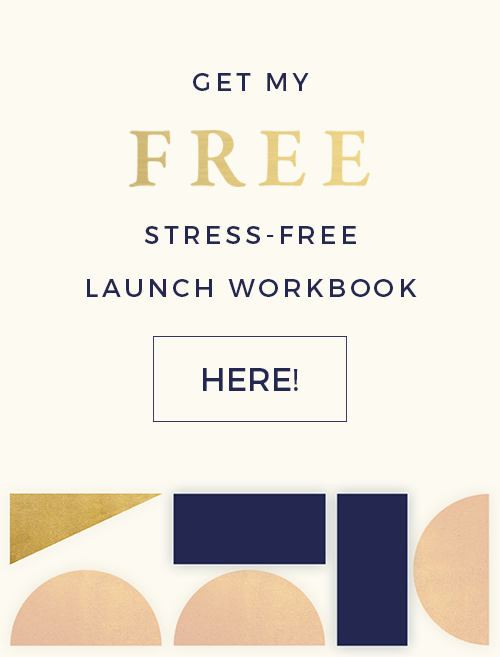 Download my Stress-Free Launch Workbook Here!